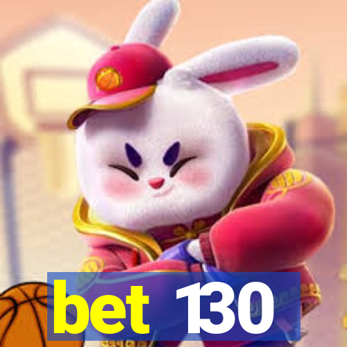 bet 130