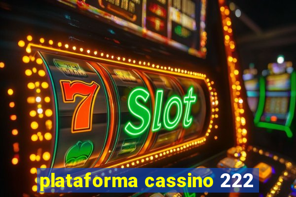 plataforma cassino 222