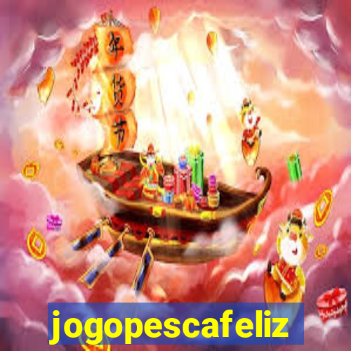 jogopescafeliz