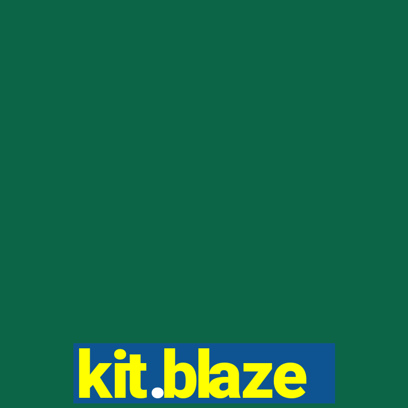 kit.blaze