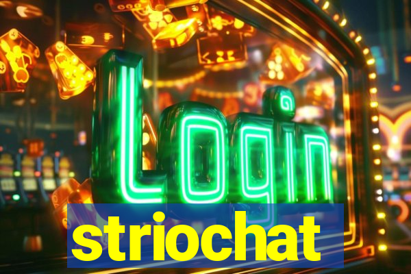 striochat