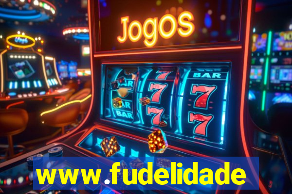 www.fudelidade