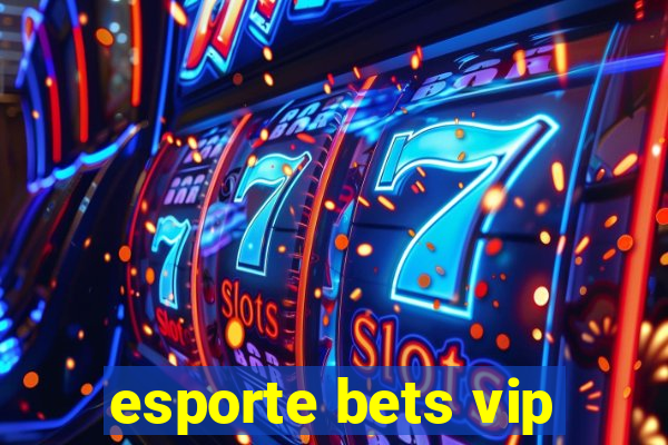 esporte bets vip