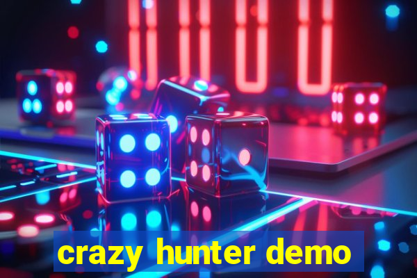 crazy hunter demo