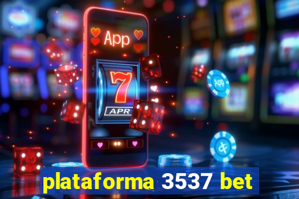 plataforma 3537 bet