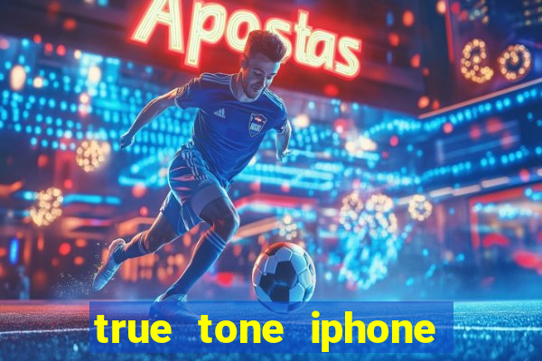 true tone iphone economiza energia