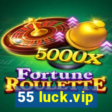 55 luck.vip