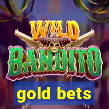 gold bets