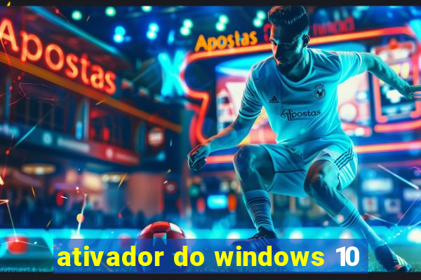 ativador do windows 10