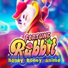 honey honey anime onde assistir