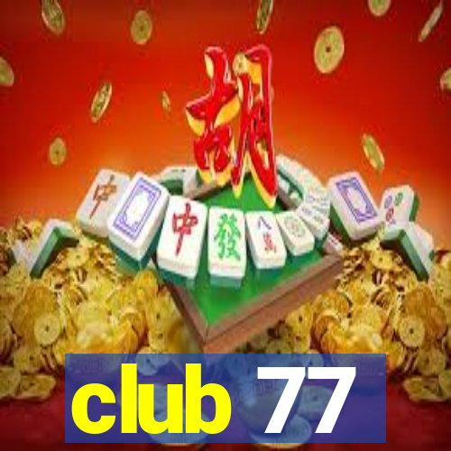 club 77