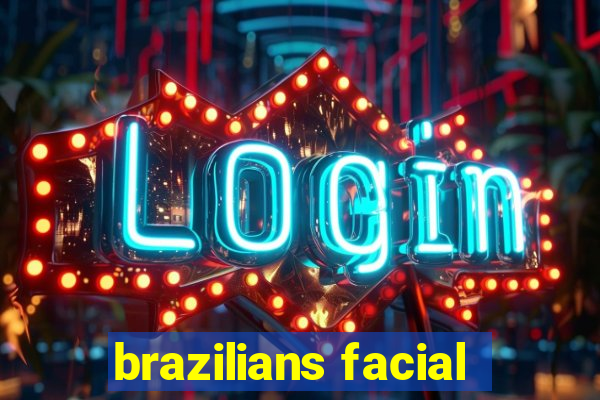 brazilians facial