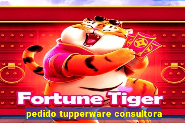 pedido tupperware consultora