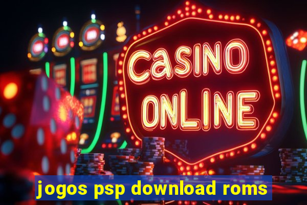 jogos psp download roms