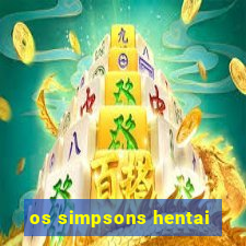 os simpsons hentai