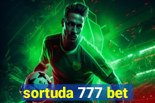 sortuda 777 bet