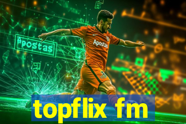 topflix fm