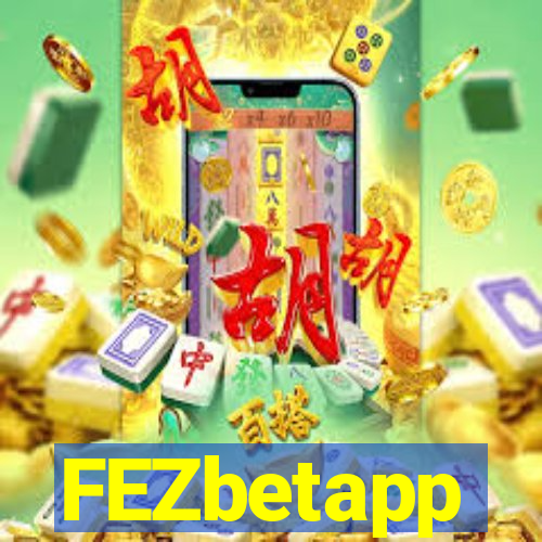 FEZbetapp