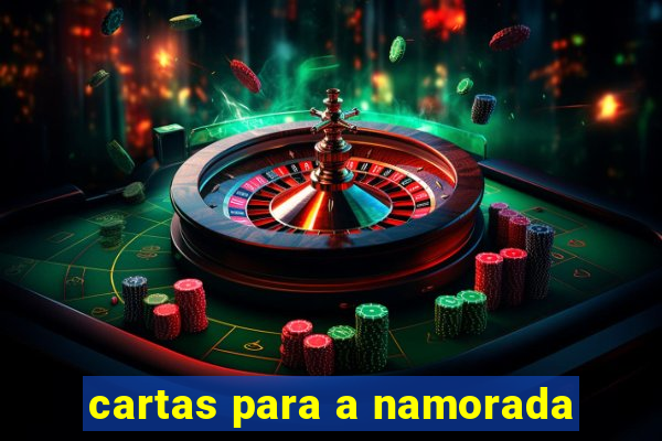 cartas para a namorada