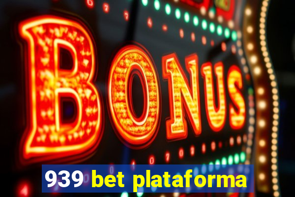 939 bet plataforma