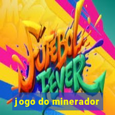 jogo do minerador