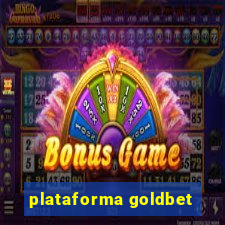 plataforma goldbet