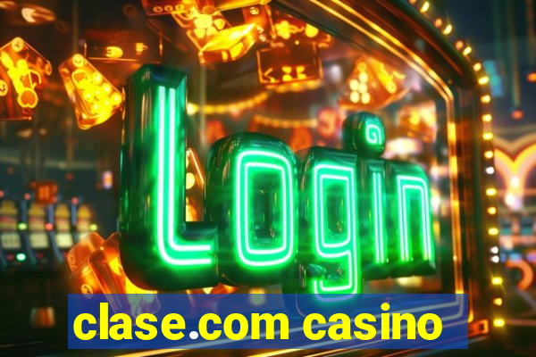 clase.com casino