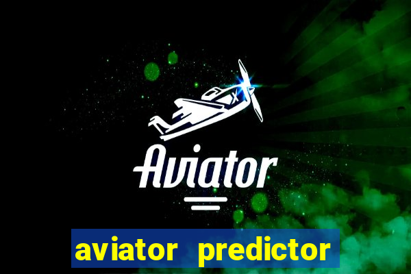 aviator predictor v4.0 activation code free