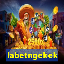 labetngekek