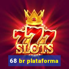 68 br plataforma