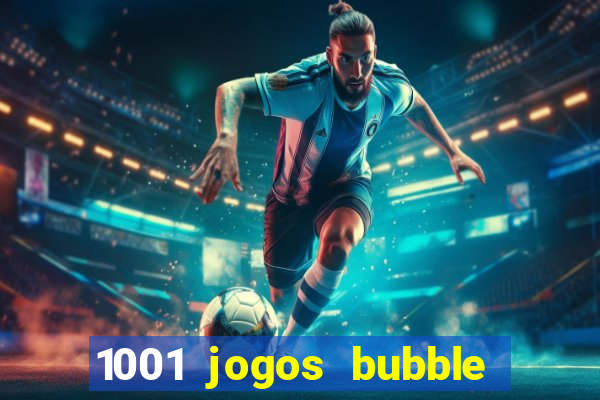 1001 jogos bubble shooter grátis