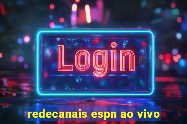 redecanais espn ao vivo