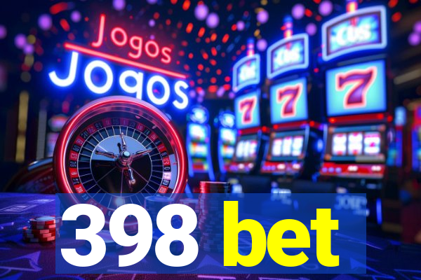 398 bet