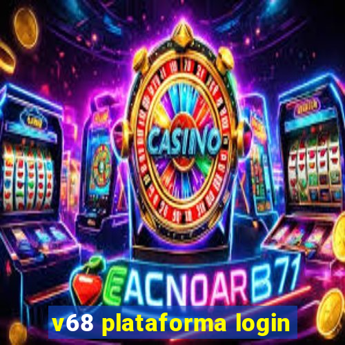 v68 plataforma login