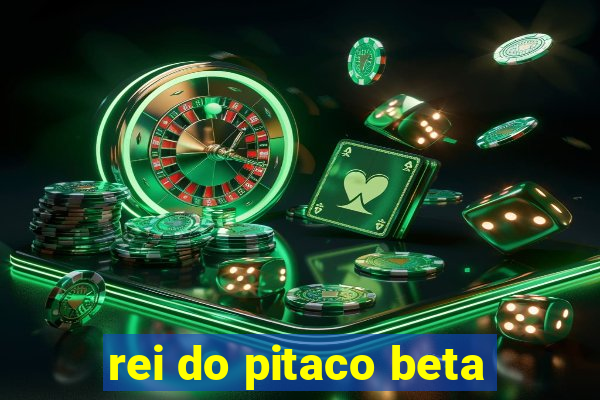 rei do pitaco beta