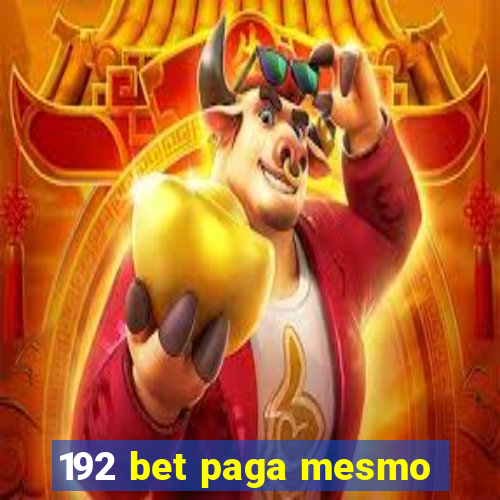 192 bet paga mesmo