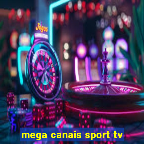 mega canais sport tv