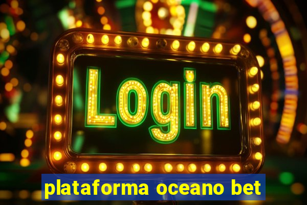 plataforma oceano bet