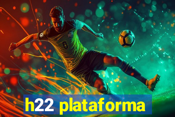 h22 plataforma