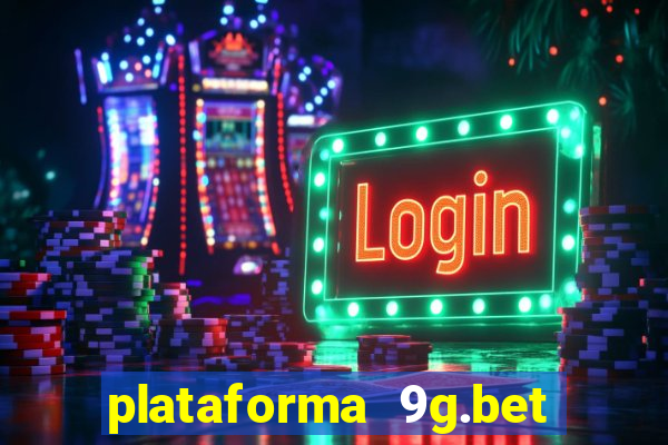 plataforma 9g.bet é confiável