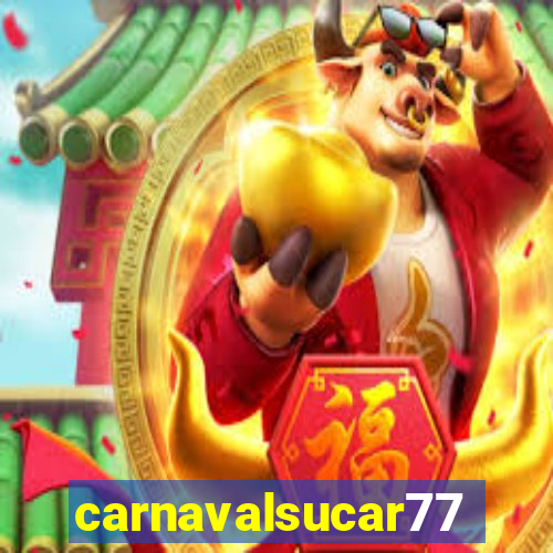 carnavalsucar777