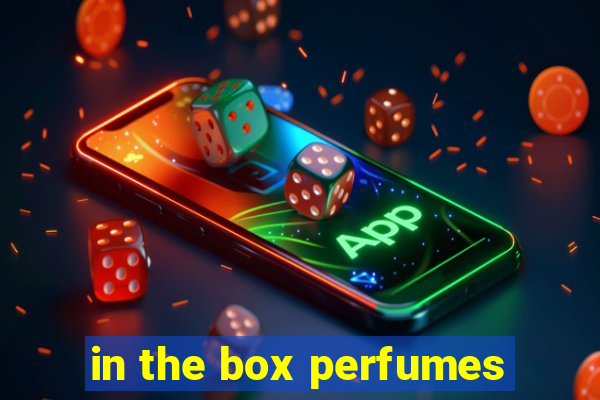 in the box perfumes