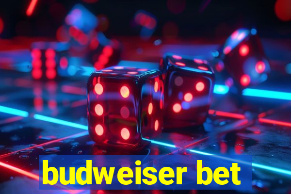 budweiser bet