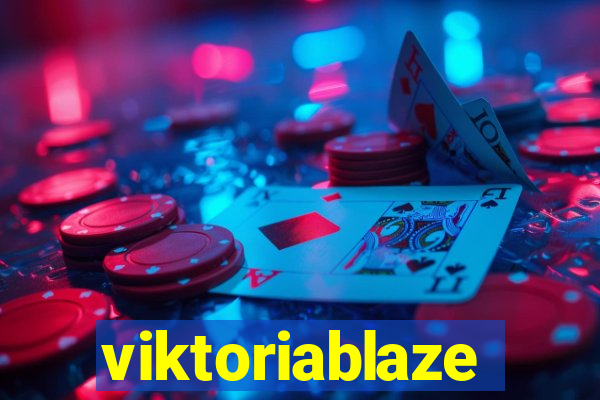 viktoriablaze