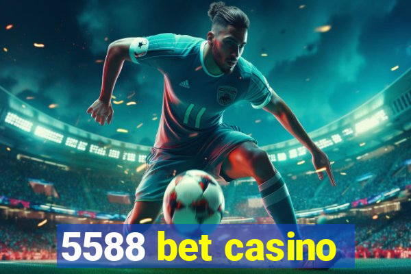 5588 bet casino