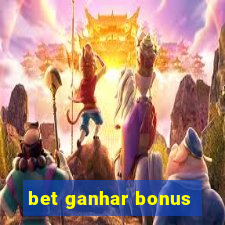 bet ganhar bonus