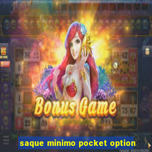 saque minimo pocket option