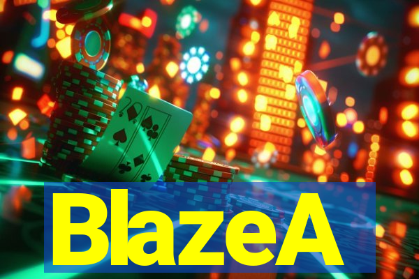 BlazeA