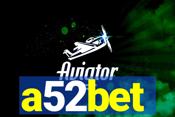 a52bet