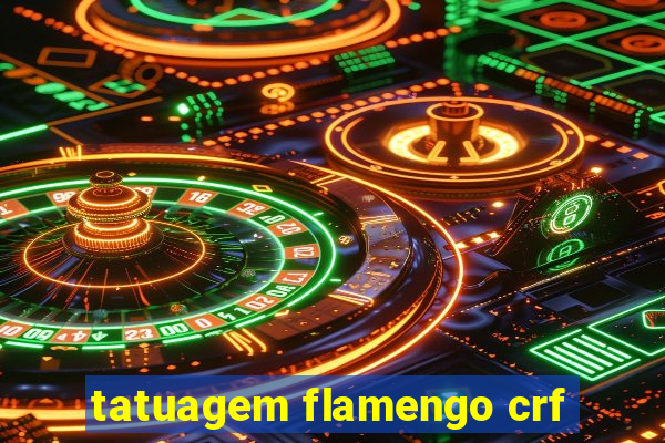 tatuagem flamengo crf